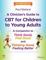 A Clinician's Guide to CBT for Children to Young Adults