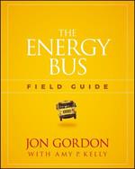 The Energy Bus Field Guide