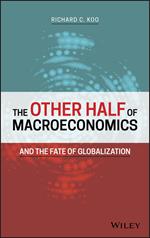 The Other Half of Macroeconomics and the Fate of Globalization