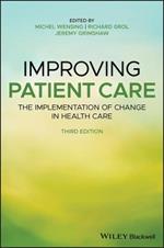 Improving Patient Care: The Implementation of Change in Health Care