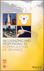 Recognizing and Responding to Normalization of Deviance