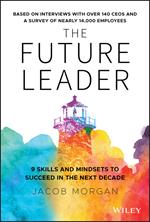 The Future Leader: 9 Skills and Mindsets to Succeed in the Next Decade