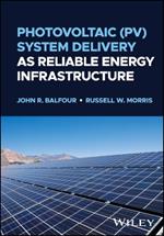 Photovoltaic (PV) System Delivery as Reliable Energy Infrastructure