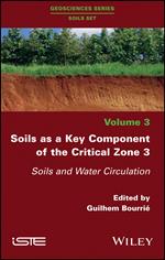 Soils as a Key Component of the Critical Zone 3