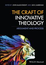 The Craft of Innovative Theology: Argument and Process