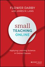 Small Teaching Online: Applying Learning Science in Online Classes