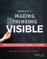 The Power of Making Thinking Visible: Practices to Engage and Empower All Learners