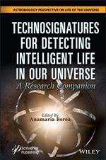 Technosignatures for Detecting Intelligent Life in Our Universe