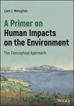 A Primer on Human Impacts on the Environment: The Conceptual Approach