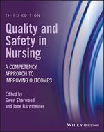 Quality and Safety in Nursing: A Competency Approach to Improving Outcomes