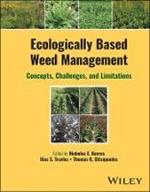 Ecologically Based Weed Management: Concepts, Challenges, and Limitations