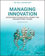 Managing Innovation: Integrating Technological, Market and Organizational Change