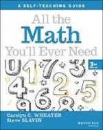 All the Math You'll Ever Need: A Self-Teaching Guide