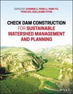 Check Dam Construction for Sustainable Watershed Management and Planning