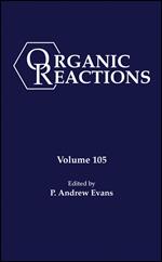 Organic Reactions, Volume 105