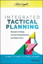Integrated Tactical Planning: Respond to Change, Increase Competitiveness, and Reduce Costs