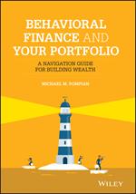 Behavioral Finance and Your Portfolio: A Navigation Guide for Building Wealth