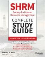 SHRM Society for Human Resource Management Complete Study Guide: SHRM-CP Exam and SHRM-SCP Exam