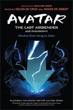 Avatar: The Last Airbender and Philosophy: Wisdom from Aang to Zuko