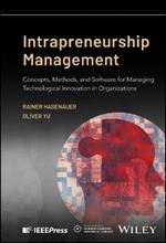 Intrapreneurship Management: Concepts, Methods, and Software for Managing Technological Innovation in Organizations