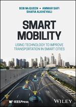 Smart Mobility: Using Technology to Improve Transportation in Smart Cities