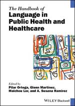 The Handbook of Language in Public Health and Healthcare