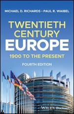 Twentieth-Century Europe: 1900 to the Present