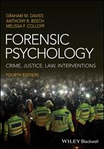 Forensic Psychology: Crime, Justice, Law, Interventions