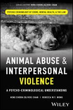 Animal Abuse and Interpersonal Violence: A Psycho-Criminological Understanding