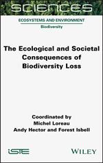 The Ecological and Societal Consequences of Biodiversity Loss