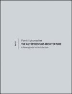 The Autopoiesis of Architecture, Volume II