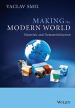 Making the Modern World - Materials and Dematerialization