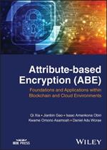 Attribute-based Encryption (ABE): Foundations and Applications within Blockchain and Cloud Environments