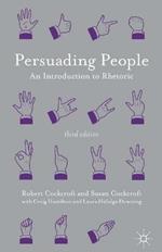 Persuading People: An Introduction to Rhetoric