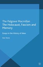 The Holocaust, Fascism and Memory