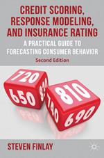 Credit Scoring, Response Modeling, and Insurance Rating