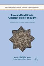 Law and Tradition in Classical Islamic Thought