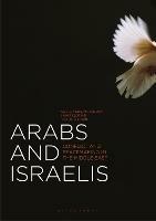 Arabs and Israelis: Conflict and Peacemaking in the Middle East