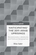 'Anticipating' the 2011 Arab Uprisings