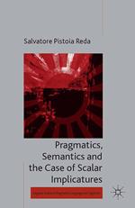 Pragmatics, Semantics and the Case of Scalar Implicatures