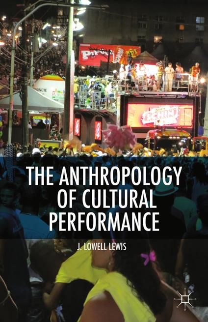 The Anthropology of Cultural Performance