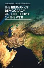 The Triumph of Democracy and the Eclipse of the West