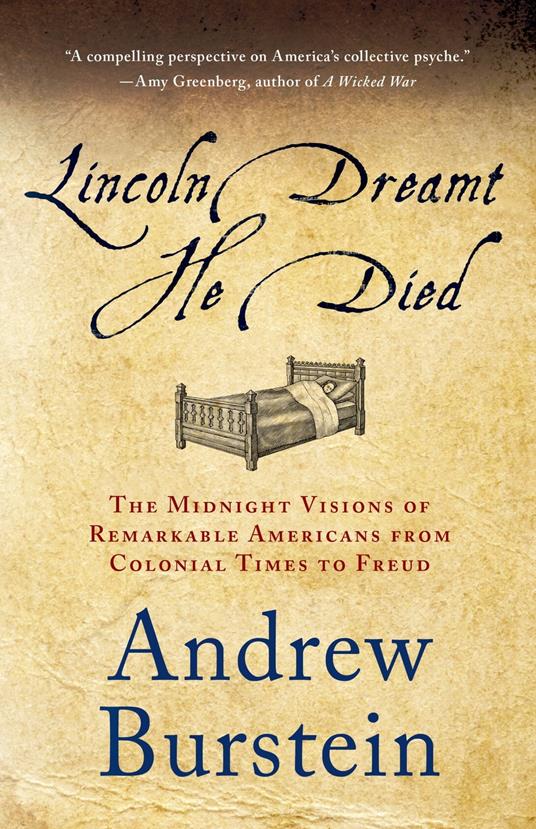 Lincoln Dreamt He Died