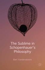 The Sublime in Schopenhauer's Philosophy