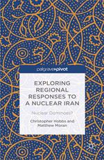 Exploring Regional Responses to a Nuclear Iran