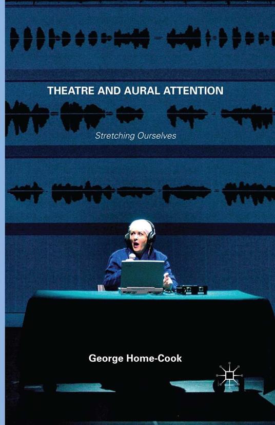 Theatre and Aural Attention