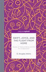 Swift, Joyce, and the Flight from Home