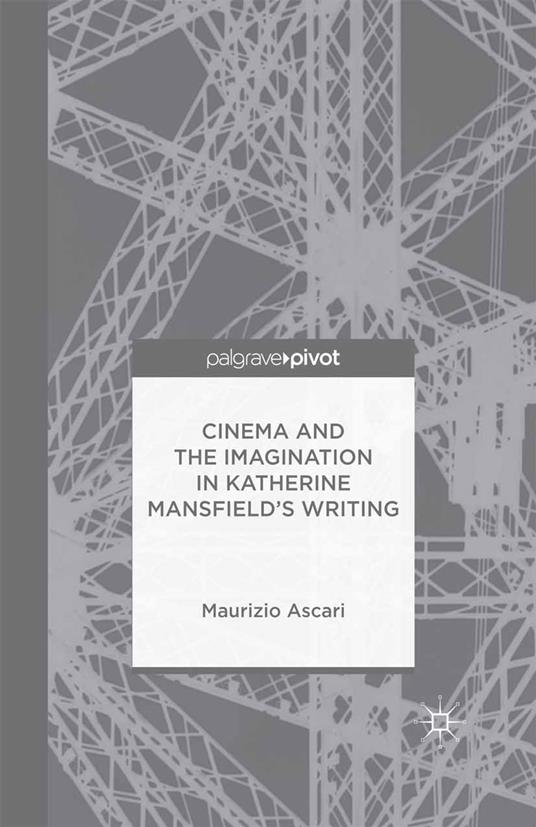 Cinema and the Imagination in Katherine Mansfield's Writing