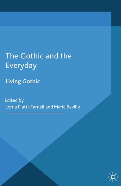 The Gothic and the Everyday