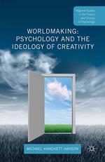 Worldmaking: Psychology and the Ideology of Creativity